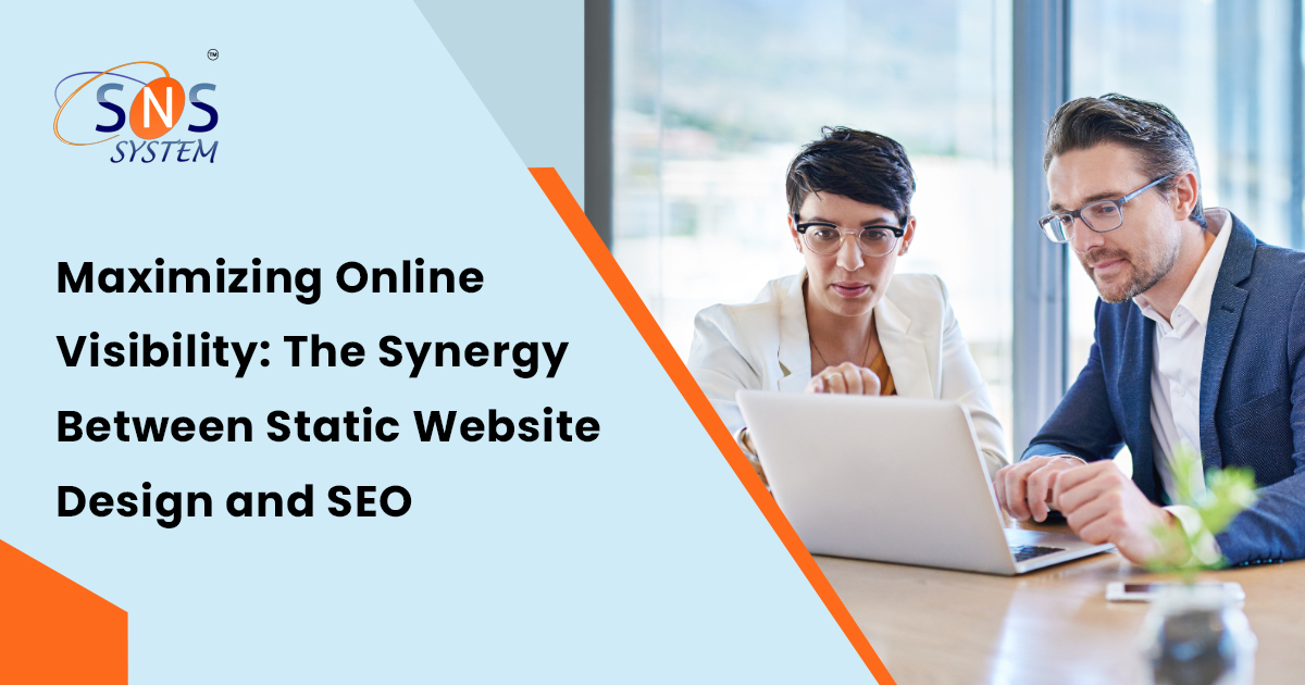 Maximizing Online Visibility: The Synergy Between Static Website Design and SEO